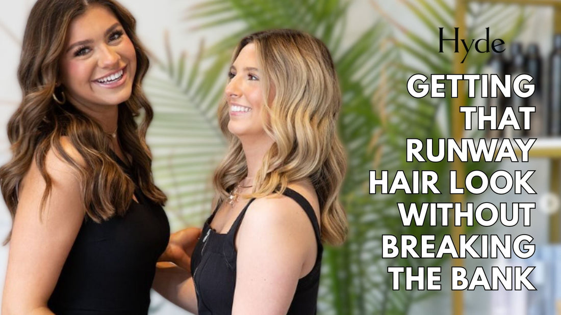 Getting That Runway Hair Look Without Breaking the Bank
